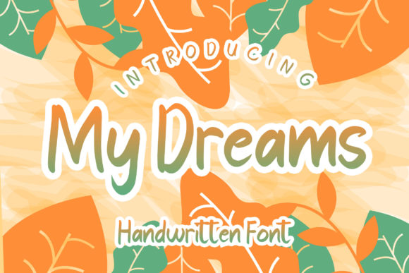 My Dreams: The Unique Display Font for Standout Designs