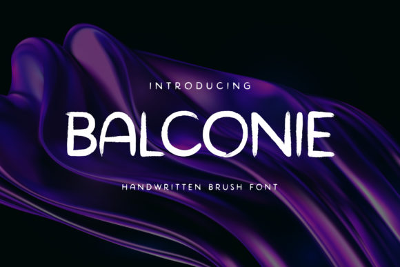 Why Balconie is the Perfect Brushed Display Font for Modern Creatives